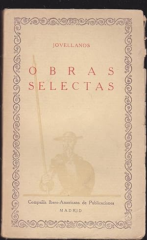 OBRAS SELECTAS DE JOVELLANOS (Las Cien Mejores Obras de la Literatura Española Vol 29 1ªEDICION (...