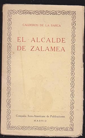 EL ALCALDE DE ZALAMEA (Las Cien Mejores Obras de la Literatura Española Vol 15 2ªEDICION