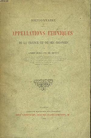 Immagine del venditore per Dictionnaire des appellations ethniques de la france et de ses colonies. venduto da JLG_livres anciens et modernes