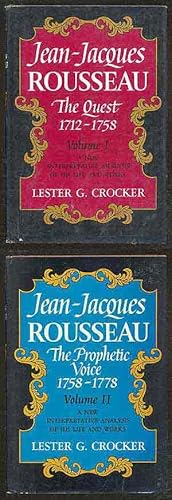 Seller image for Jean-Jacques Rousseau: The Quest (1712-1758), Volume I; Jean-Jacques Rousseau: The Prophetic Voice (1758-1778), Volume II for sale by Between the Covers-Rare Books, Inc. ABAA