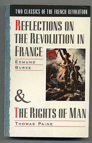 Bild des Verkufers fr Two Classics of the French Revolution: Reflections of the Revolution in France & The Rights of Man zum Verkauf von Between the Covers-Rare Books, Inc. ABAA