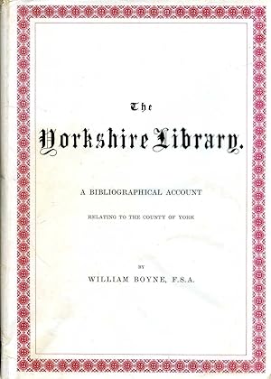 Immagine del venditore per The Yorkshire Library A Bibliogrqphical Account relating to the County of York venduto da Pendleburys - the bookshop in the hills