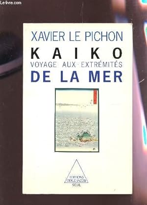 Image du vendeur pour KAIKO, VOYAGE AUX EXTRMITS DE LA MER. mis en vente par Le-Livre
