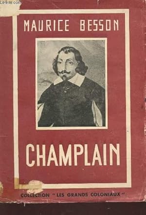 Bild des Verkufers fr CHAMPLAIN / COLLECTION "LES GRANDS COLONIAUX". zum Verkauf von Le-Livre