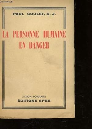 Seller image for LA PERSONNE HUMAINE EN DANGER / COLLECTION "ACTION POPULAIRE". for sale by Le-Livre