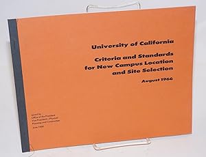 Seller image for University of California criteria and standards for new campus location and site selection, August 1966 for sale by Bolerium Books Inc.