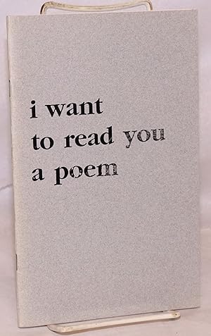 Image du vendeur pour I Want to Read You a Poem [signed by editor] mis en vente par Bolerium Books Inc.