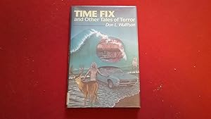 Seller image for TIME FIX AND OTHER TALES OF TERROR for sale by Betty Mittendorf /Tiffany Power BKSLINEN