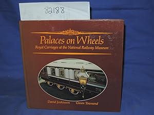 Image du vendeur pour Palaces on Wheels royal carriages at the National Railway Museum mis en vente par Princeton Antiques Bookshop
