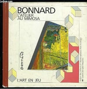 Bild des Verkufers fr PIERRE BONNARD L ATELIER AU MIMOSA. zum Verkauf von Le-Livre