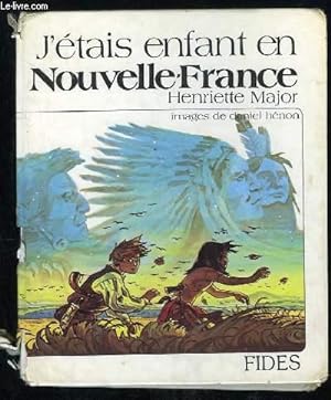 Bild des Verkufers fr J ETAIS ENFANT EN NOUVELLE FRANCE. zum Verkauf von Le-Livre