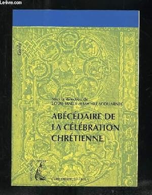 Bild des Verkufers fr ABECEDAIRE DE LA CELEBRATION CHRETIENNE. zum Verkauf von Le-Livre