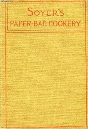 Bild des Verkufers fr SOYER'S PAPER-BAG COOKERY zum Verkauf von Le-Livre