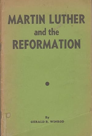 Seller image for MARTIN LUTHER AND THE REFORMATION for sale by The Avocado Pit