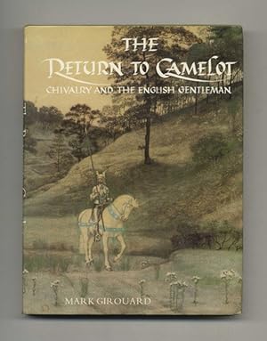 The Return to Camelot: Chivalry and the English Gentleman