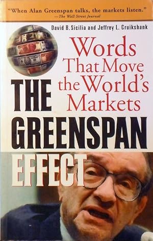 Immagine del venditore per The Greenspan Effect: Words That Move the World's Markets venduto da Marlowes Books