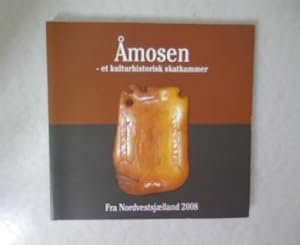 Imagen del vendedor de Amosen - et kulturhistorisk skatkammer. Fra Nordvestsjaelland 2008. a la venta por Antiquariat Bookfarm