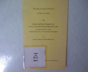 Bild des Verkufers fr ber Mitbestimmung und Vermgensverteilung: Alternativen zum Umverteilung von Besitzstnden. Vortrge und Aufstze 43. zum Verkauf von Antiquariat Bookfarm