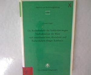 Bild des Verkufers fr Die Rechtsbehelfe des Verkufers wegen Nichtabnahme der Ware nach amerikanischem, deutschem und Einheitlichem Haager Kaufrecht. Arbeiten zur Rechtsvergleichung 71. zum Verkauf von Antiquariat Bookfarm