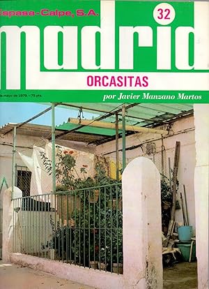 Seller image for BARRIO DE ORCASITAS - SOCIOLOGIA , HISTORIA, VIDA DEL PERSONAJE, ARQUITECTURA DE ESTE LUGAR DE MADRID - FASCICULO DE 24 PAGINAS DEDICADO A - ORCASITAS - for sale by Libreria 7 Soles