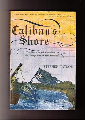 Immagine del venditore per Caliban's Shore: The Wreck of the Grosvenor and the Strange Fate of Her Survivors venduto da Brillig's Books