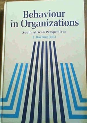 Behaviour in Organizations South African Perspectives