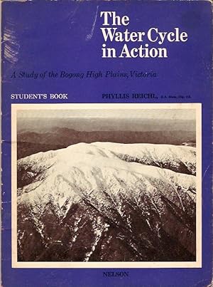 Seller image for The Water Cycle in Action : A Study of the Bogong High Plains, Victoria. Student's Book. for sale by City Basement Books