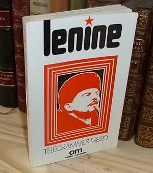 Lénine : Télégrammes, 1918-1920. Documents choisis. Traduction, notes françaises et annexes de In...