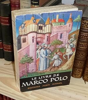 Image du vendeur pour Le livre de Marco Polo ou le devisement du monde. Texte intgral mis en franais moderne et comment. Paris. Albin Michel. 1955. mis en vente par Mesnard - Comptoir du Livre Ancien