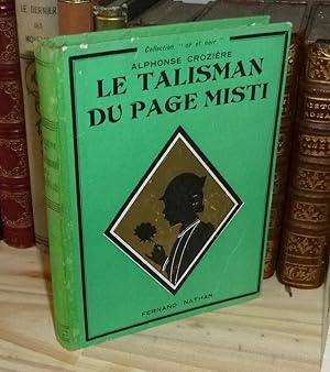 Imagen del vendedor de Le talisman du page Misti. Collection Or et Noir. Paris. Fernand Nathan. 1936. a la venta por Mesnard - Comptoir du Livre Ancien