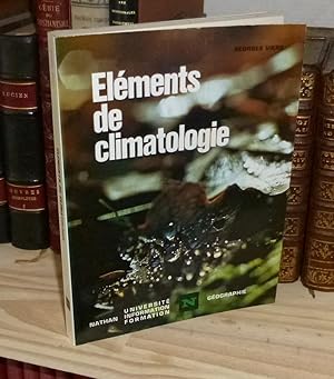 Bild des Verkufers fr Elments de climatologie. Paris. Nathan Universit. 1974. zum Verkauf von Mesnard - Comptoir du Livre Ancien