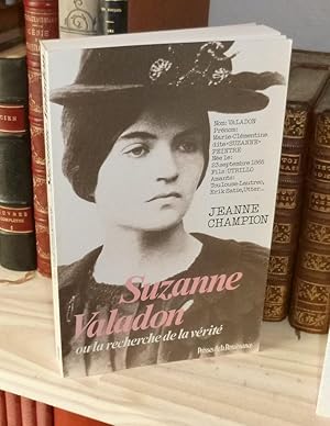 Image du vendeur pour Suzanne Valadon ou la recherche de la vrit. Paris. Presses de la Renaissance. 1987. mis en vente par Mesnard - Comptoir du Livre Ancien