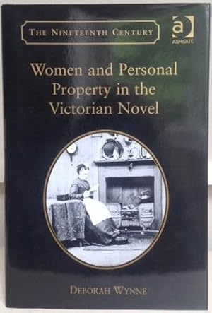 Image du vendeur pour WOMEN AND PERSONAL PROPERTY IN THE VICTORIAN NOVEL. mis en vente par Alex Alec-Smith ABA ILAB PBFA