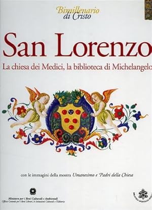 Imagen del vendedor de San Lorenzo. La Chiesa dei Medici, la biblioteca di Michelangelo. a la venta por FIRENZELIBRI SRL