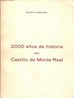 Seller image for 2000 AOS DE HISTORIA DEL CASTILLO DE MONTE REAL for sale by Palabras & Cosas