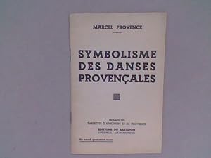 Seller image for Symbolisme des danses provenales. Mmoire lu  l'Acadmie de Marseille for sale by Librairie de la Garenne