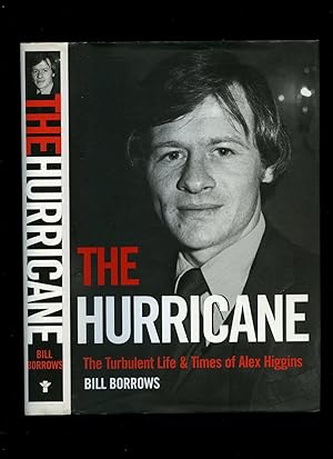 Seller image for The Hurricane; The Turbulent Life and Times of Alex Higgins for sale by Little Stour Books PBFA Member