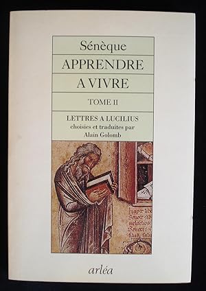 Bild des Verkufers fr APPRENDRE A VIVRE TOME II : Lettres  Lucilius. zum Verkauf von Librairie Franck LAUNAI