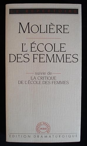 Image du vendeur pour L'ECOLE DES FEMMES suivie de LA CRITIQUE DE L'ECOLE DES FEMMES. mis en vente par Librairie Franck LAUNAI