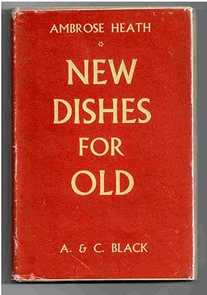 New Dishes for Old. Food Values and Subsitute Recipes.