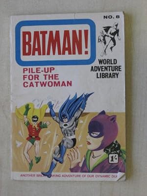 Seller image for BATMAN! PILE-UP FOR CATWOMAN! for sale by Old Hall Bookshop, ABA ILAB PBFA BA