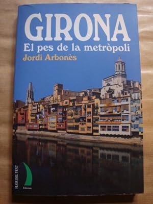 Imagen del vendedor de Girona. El pes de la metròpoli a la venta por Llibres Capra
