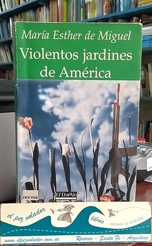 Violentos Jardines De América