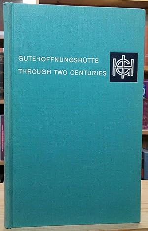 Gutehoffnungshütte through Two Centuries