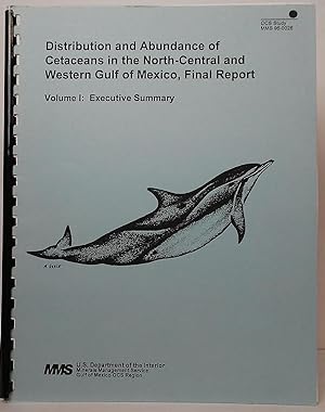 Immagine del venditore per Distribution and Abundance of Cetaceans in the North-Central and Western Gulf of Mexico, Final Report - Volume I: Executive Summary venduto da Stephen Peterson, Bookseller