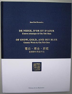 Bild des Verkufers fr DE NEIGE, D'OR ET D'AZUR ; OF SNOW, GOLD, AND SKY BLUE; L'oeuvre cramique de Chu Teh-Chun, dition franais-anglais-chinois zum Verkauf von Librairie Thot