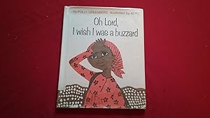 Seller image for OH LORD, I WISH I WAS A BUZZARD for sale by Betty Mittendorf /Tiffany Power BKSLINEN