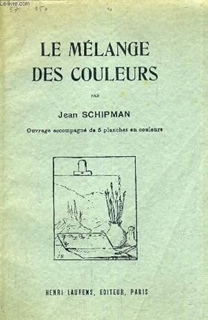 Seller image for LE MELANGE DES COULEURS. for sale by Le-Livre