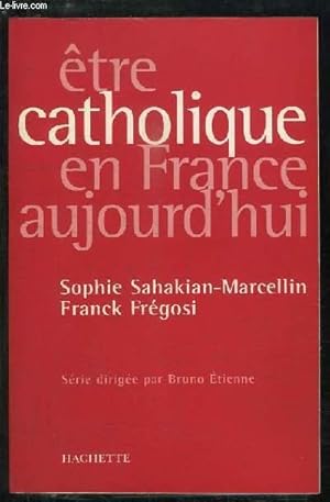 Bild des Verkufers fr tre catholique en France aujourd'hui. zum Verkauf von Le-Livre