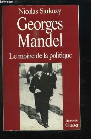 Image du vendeur pour Georges Mandel. Le moine de la politique mis en vente par Le-Livre